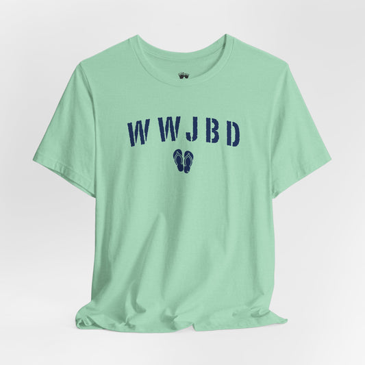 Unisex T-Shirt What Would Jimmy Buffett Do |  Flip-Flop Design