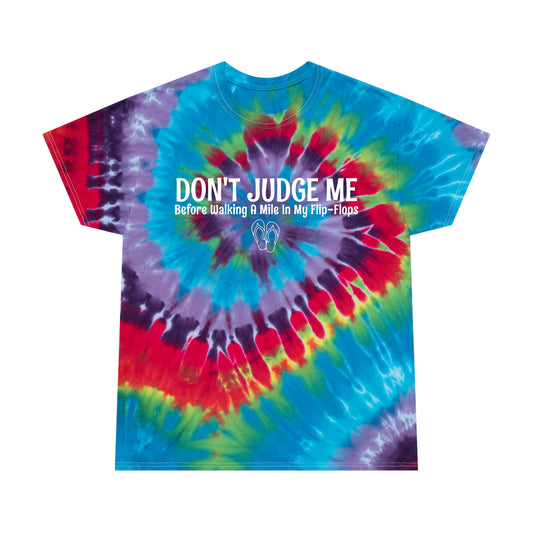 Tie-Dye Tee, Spiral - Funny Flip-Flops Quote